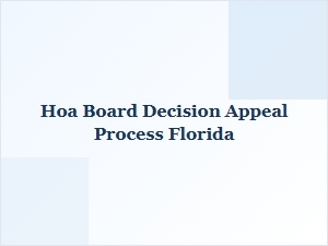 Hoa Board Decision Appeal Process Florida