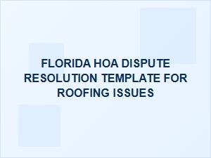 Florida Hoa Roofing Dispute Resolution Guidelines