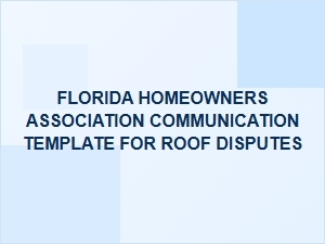 Florida Hoa Roof Dispute Communication Template