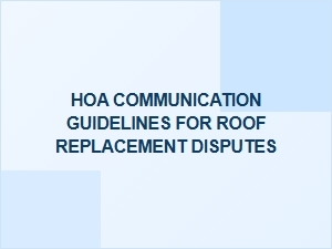 Hoa Communication Guidelines for Roof Replacement Disputes