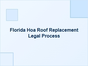 Florida Hoa Roof Replacement Legal Process Costs