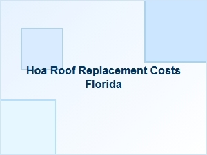 Hoa Roof Replacement Costs in Florida