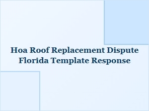 Hoa Roof Replacement Dispute Notice Response Florida