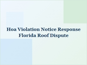 Hoa Violation Notice Response Florida Roof Dispute