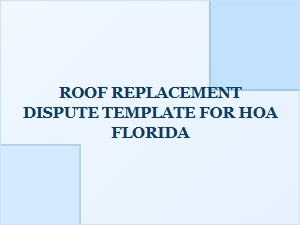 Roof Replacement Dispute Template for Hoa Florida